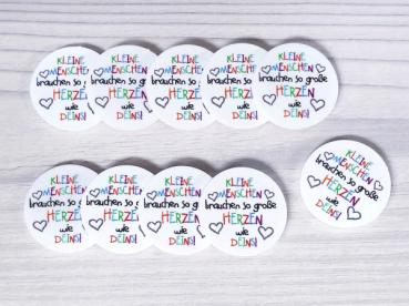 Kleine Menschen brauchen so große Herzen wie Deins! - bunt - EKW-Chip